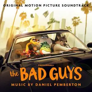 Daniel Pemberton - The Bad Guys (2022)