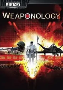 Military Channel: Weaponology – Season 1 (Complete)