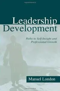 Leadership Development: Paths To Self-insight and Professional Growth (Series in Applied Psychology)