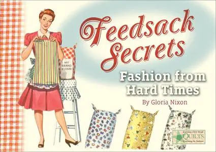 «Feedsack Secrets» by Gloria Nixon