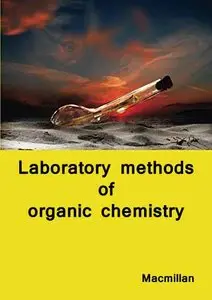 Laboratory methods of organic chemistry by Ludwig Gattermann