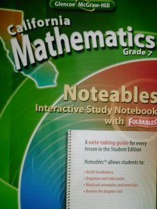California Mathematics Grade 7 Noteables Interactive Study Notebook with Foldables (repost)