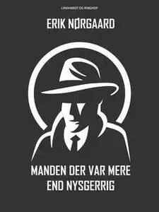 «Manden der var mere end nysgerrig» by Erik Nørgaard