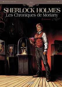 Sherlock Holmes - Les Chroniques de Moriarty - Tome 1