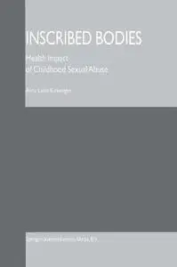 Inscribed Bodies: Health Impact of Childhood Sexual Abuse