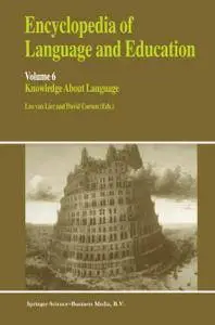 Encyclopedia of Language and Education, Volume 6: Knowledge About Language