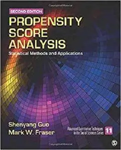 Propensity Score Analysis: Statistical Methods and Applications (Advanced Quantitative Techniques in the Social Sciences)