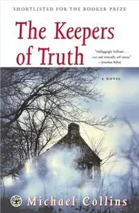 «The Keepers of Truth» by Michael Collins