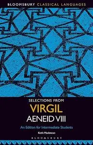 Selections from Virgil Aeneid VIII: An Edition for Intermediate Students