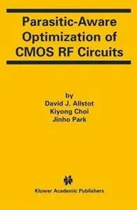 Parasitic-Aware Optimization of CMOS RF Circuits by  David J. Allstot