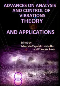 "Advances on Analysis and Control of Vibrations: Theory and Applications" ed. by Mauricio Zapateiro de la Hoz and Francesc Pozo