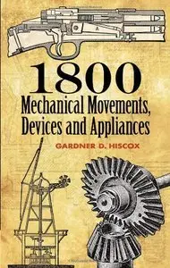 1800 Mechanical Movements, Devices and Appliances (Repost)