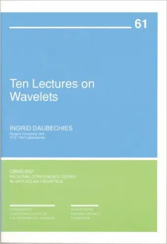 Ten Lectures on Wavelets (Repost)