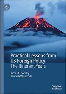Practical Lessons from US Foreign Policy The Itinerant Years