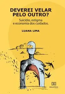 «Deverei velar pelo outro» by Luana Lima