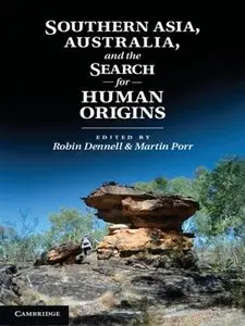 Southern Asia, Australia, and the Search for Human Origins [Repost]