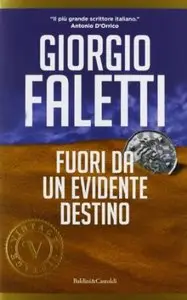 Fuori da un evidente destino di Giorgio Faletti