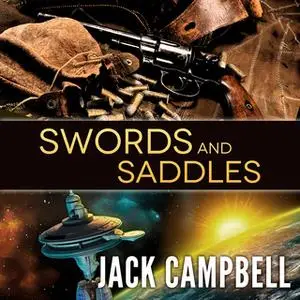 «Swords and Saddles» by Jack Campbell