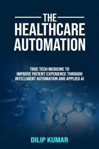 The Healthcare Automation