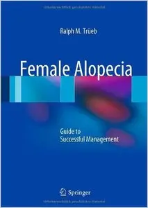 Female Alopecia: Guide to Successful Management (repost)