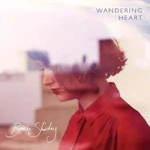 Brooke Sharkey - Wandering Heart (2017) [TR24][OF]