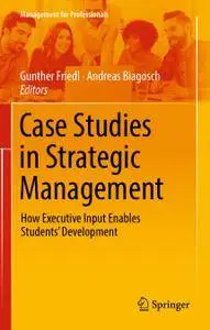 Case Studies in Strategic Management: How Executive Input Enables Students’ Development (Repost)