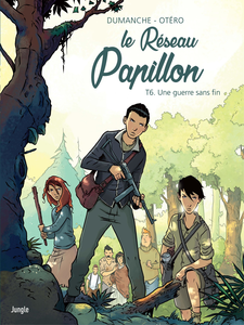 Le Réseau Papillon - Tome 6 - Une Guerre Sans Fin