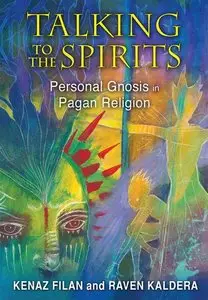 Talking to the Spirits: Personal Gnosis in Pagan Religion [Repost]