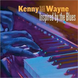 Kenny 'Blues Boss' Wayne - Inspired By The Blues (2018)