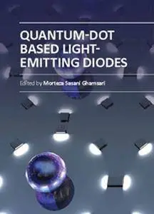 "Quantum-dot Based Light-emitting Diodes" ed. by Morteza Sasani Ghamsari