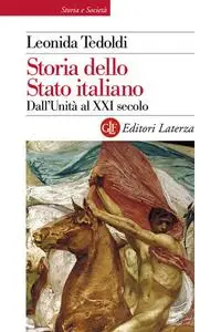 Leonida Tedoldi - Storia dello Stato italiano. Dall'Unità al XXI secolo