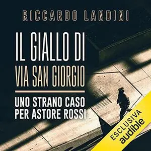 «Il giallo di via San Giorgio» by Riccardo Landini