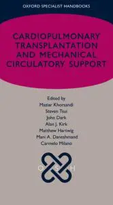 Cardiopulmonary transplantation and mechanical circulatory support (Oxford Specialist Handbooks)