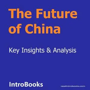 «The Future of China» by Introbooks Team