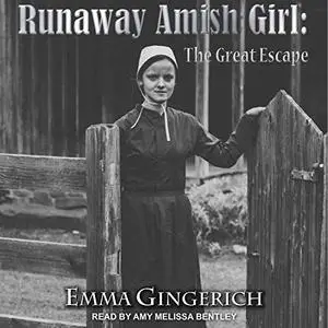Runaway Amish Girl: The Great Escape [Audiobook]