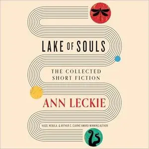Lake of Souls: The Collected Short Fiction [Audiobook]