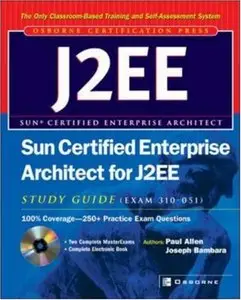 Sun Certified Enterprise Architect for J2EE Study Guide (Exam 310-051) by Paul Allen [Repost]