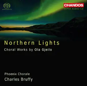 Phoenix Chorale, Charles Bruffy - Northern Lights: Choral Works by Ola Gjeilo (2012) [DSD64 + Hi-Res FLAC]
