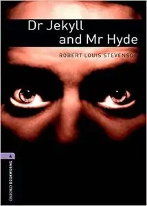 Oxford Bookworms Library: Stage 4: Dr Jekyll and Mr Hyde: 1400 Headwords by Robert Louis Stevenson