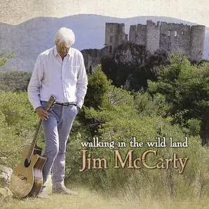 Jim McCarty - Walking In The Wild Land (2018)