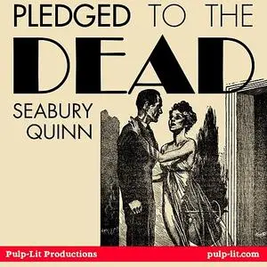 «Pledged to the Dead» by Seabury Quinn