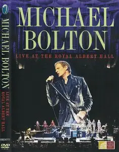 Michael Bolton - Live At The Royal Albert Hall (2010)
