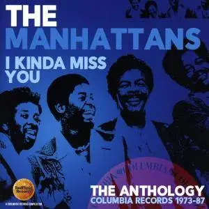 The Manhattans - I Kinda Miss You - The Anthology: Columbia Records 1973-87 (2017) {Soul Music}