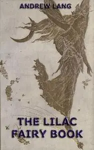 «The Lilac Fairy Book» by Andrew Lang