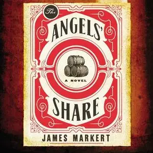 «The Angels' Share» by James Markert