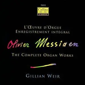 Gillian Weir - Olivier Messiaen: The Complete Organ Works (1994)