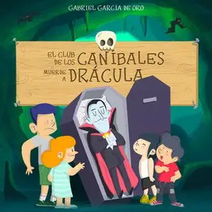 «El club de los caníbales: Drácula» by Gabriel García de Oro