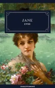 «Jane Eyre» by Charlotte Brontë
