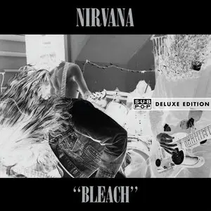 Nirvana - Bleach (1989-2009) Sub Pop Records Deluxe Edition (SP 834) 24-Bit/96-kHz Vinyl Rip