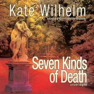 «Seven Kinds of Death» by Kate Wilhelm